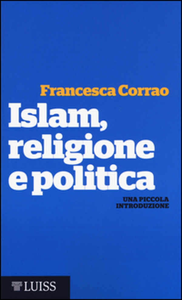 Islam, religione e politica. Una piccola introduzione - Librerie.coop Islam, religione e politica. Una piccola introduzione - Librerie.coop