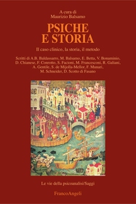 Psiche e storia. Il caso clinico, la storia, il metodo - Librerie.coop