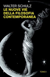 Le nuove vie della filosofia contemporanea - Vol. 1 - Librerie.coop