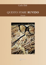 Questo stare ruvido - Librerie.coop
