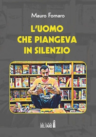 L'uomo che piangeva in silenzio - Librerie.coop