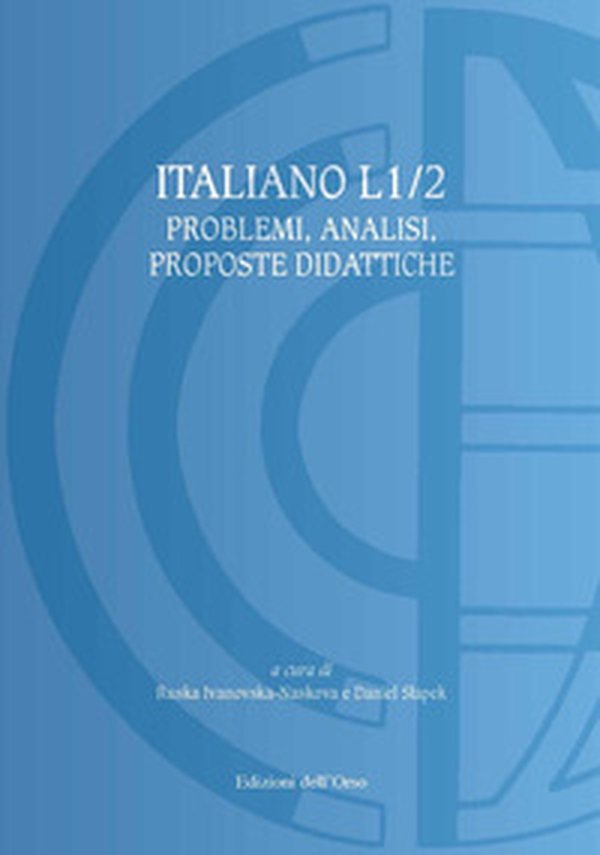 Italiano L1/2. Problemi, analisi, proposte didattiche. Ediz. italiana, russa e polacca - Librerie.coop Italiano L1/2. Problemi, analisi, proposte didattiche. Ediz. italiana, russa e polacca - Librerie.coop