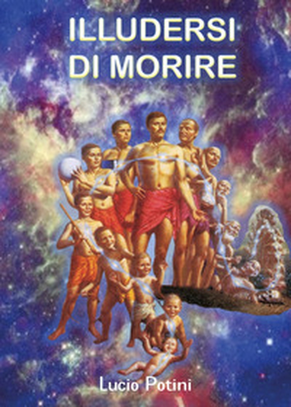 Illudersi di morire - Librerie.coop Illudersi di morire - Librerie.coop