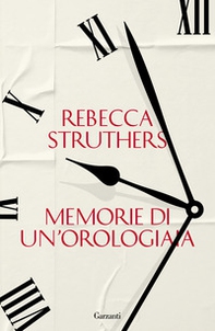 Memorie di un'orologiaia - Librerie.coop Memorie di un'orologiaia - Librerie.coop
