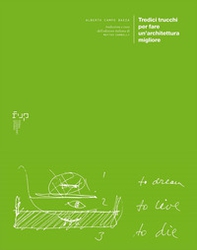 Tredici trucchi per fare un'architettura migliore - Librerie.coop