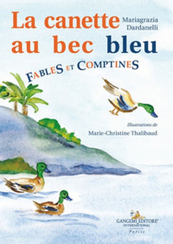 La canette au bec blue. Fables et comptines - Librerie.coop La canette au bec blue. Fables et comptines - Librerie.coop