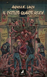 Il fottuto Quarto Reich - Librerie.coop