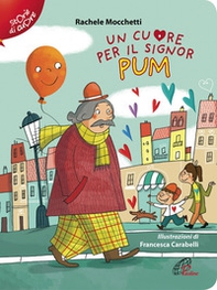 Un cuore per il signor Pum - Librerie.coop