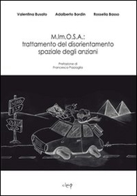 M.Im.O.S.A.: trattamento del disorientamento spaziale degli anziani - Librerie.coop M.Im.O.S.A.: trattamento del disorientamento spaziale degli anziani - Librerie.coop