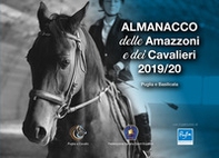Almanacco delle amazzoni e dei cavalieri 2019/20. Puglia e Basilicata - Librerie.coop