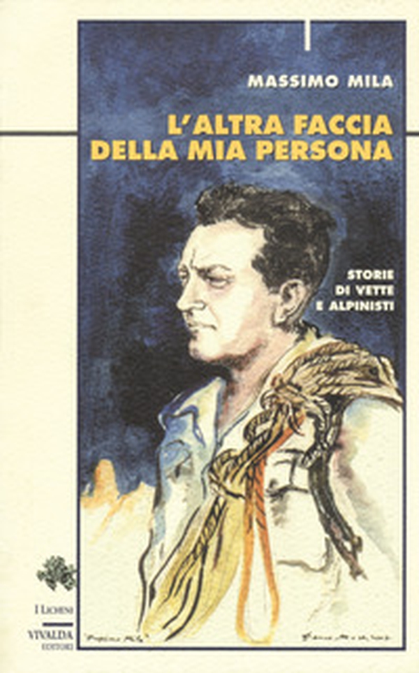 L'altra faccia della mia persona. Storie di vette e alpinisti - Librerie.coop L'altra faccia della mia persona. Storie di vette e alpinisti - Librerie.coop