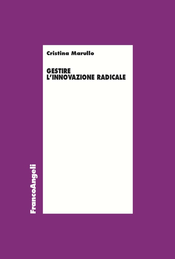 Gestire l'innovazione radicale - Librerie.coop Gestire l'innovazione radicale - Librerie.coop