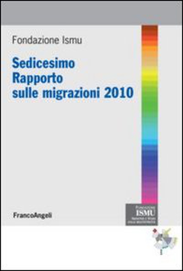 Sedicesimo rapporto sulle migrazioni 2010 - Librerie.coop Sedicesimo rapporto sulle migrazioni 2010 - Librerie.coop