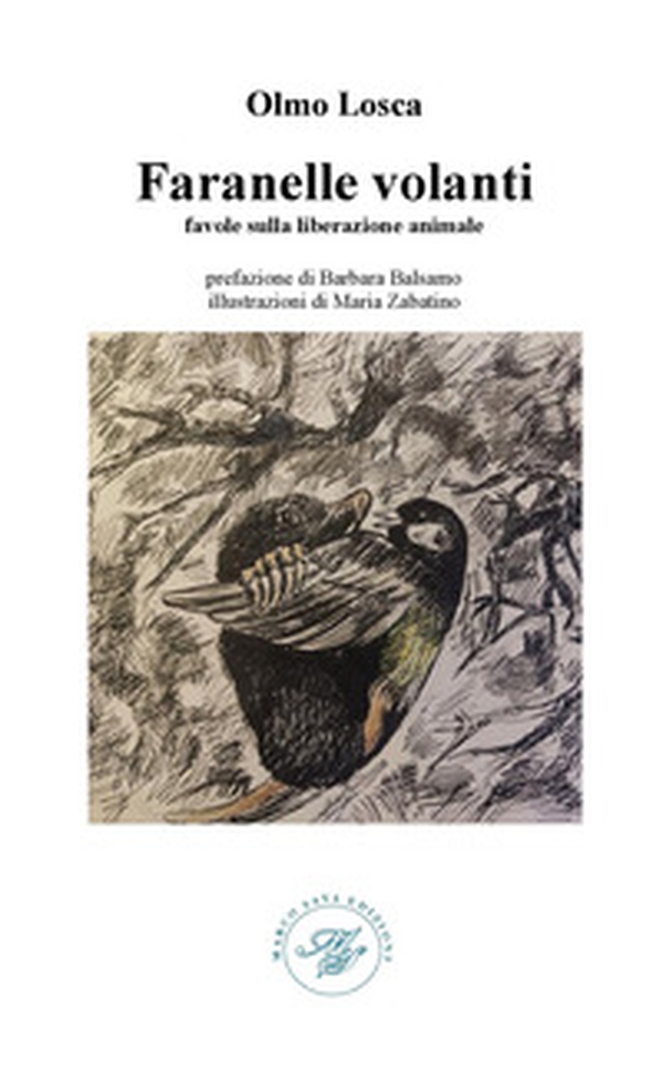 Faranelle volanti. Favole sulla liberazione animale - Librerie.coop Faranelle volanti. Favole sulla liberazione animale - Librerie.coop