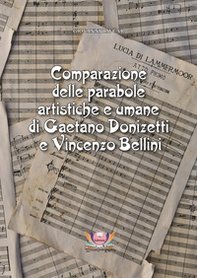 Comparazione delle parabole artistiche e umane di Gaetano Donizetti e Vincenzo Bellini - Librerie.coop