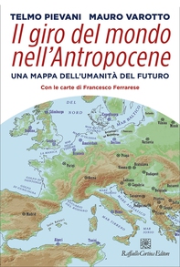 Il giro del mondo nell’Antropocene - Librerie.coop Il giro del mondo nell’Antropocene - Librerie.coop