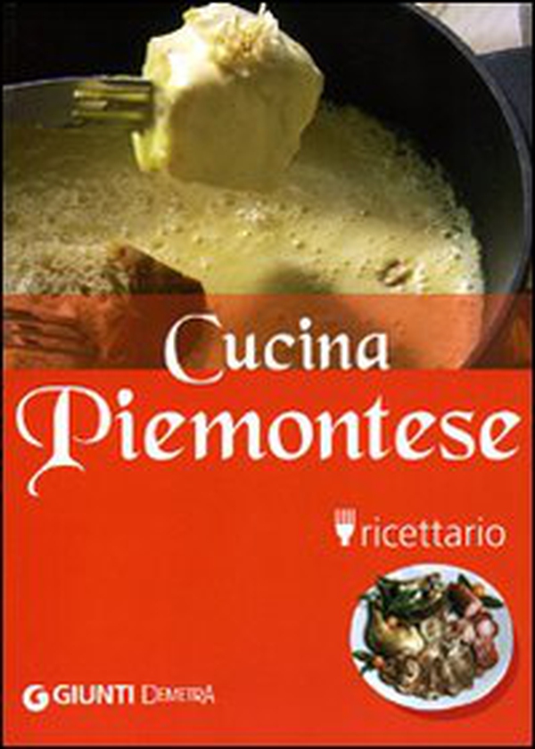 Cucina piemontese. Ricettario - Librerie.coop Cucina piemontese. Ricettario - Librerie.coop