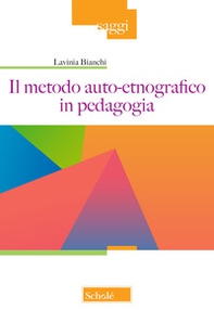 Il metodo auto-etnografico in pedagogia - Librerie.coop