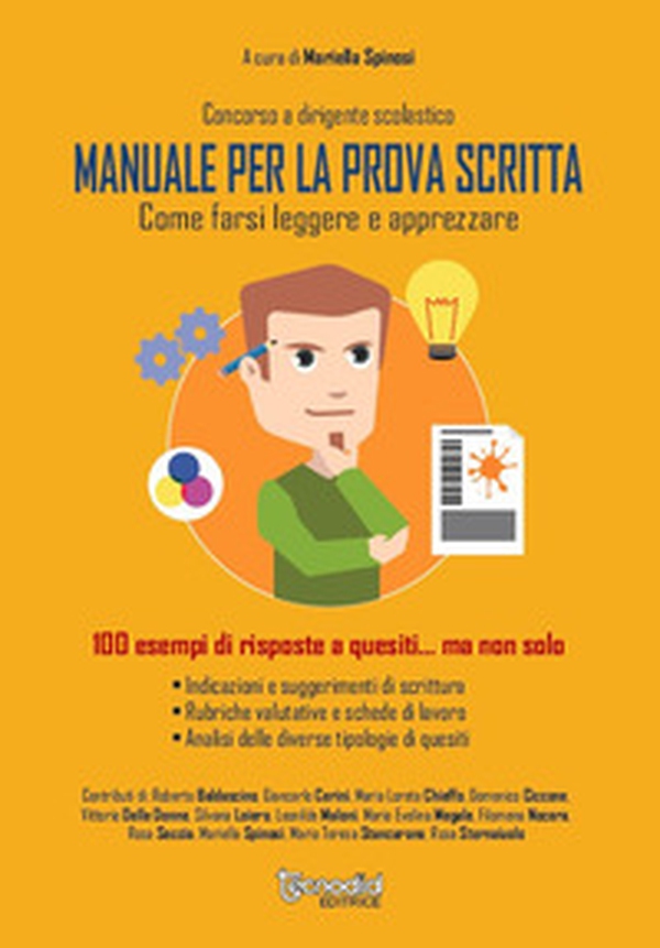 Concorso a dirigente scolastico. Manuale per la prova scritta. Come farsi leggere e apprezzare100 esempi di risposte a quesiti... ma non solo - Librerie.coop Concorso a dirigente scolastico. Manuale per la prova scritta. Come farsi leggere e apprezzare100 esempi di risposte a quesiti... ma non solo - Librerie.coop