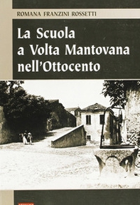 La scuola a Volta Mantovana nell'Ottocento - Librerie.coop