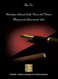 Antologia delle più belle poesie del Premio Marguerite Yourcenar 2022 - Librerie.coop