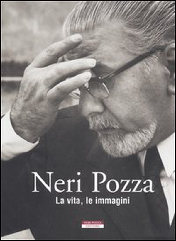 Neri Pozza. La vita, le immagini - Librerie.coop Neri Pozza. La vita, le immagini - Librerie.coop