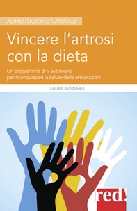 Vincere l'artrosi con la dieta. Un programma di 9 settimane per riconquistare la salute delle articolazioni - Librerie.coop Vincere l'artrosi con la dieta. Un programma di 9 settimane per riconquistare la salute delle articolazioni - Librerie.coop