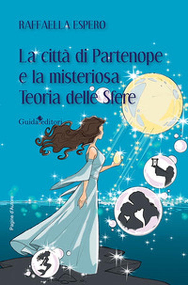 La città di Partenope e la misteriosa teoria delle sfere - Librerie.coop La città di Partenope e la misteriosa teoria delle sfere - Librerie.coop