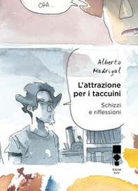 L'attrazione per i taccuini. Schizzi e riflessioni - Librerie.coop