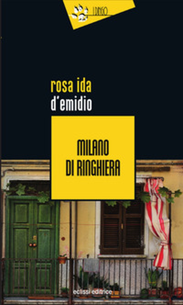 Milano di ringhiera - Librerie.coop Milano di ringhiera - Librerie.coop