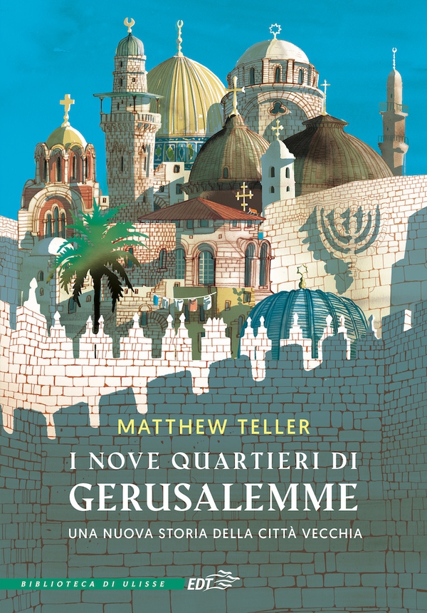I nove quartieri di Gerusalemme - Librerie.coop I nove quartieri di Gerusalemme - Librerie.coop