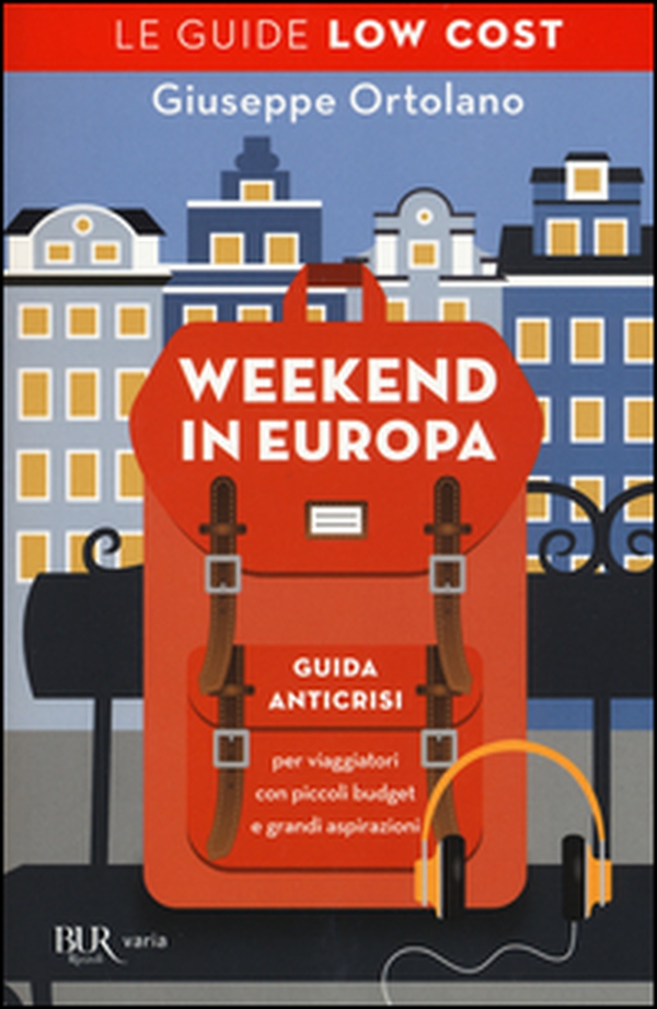 Weekend in Europa. Guida anticrisi per viaggiatori con piccoli budget e grandi aspirazioni. Le guide low cost - Librerie.coop Weekend in Europa. Guida anticrisi per viaggiatori con piccoli budget e grandi aspirazioni. Le guide low cost - Librerie.coop