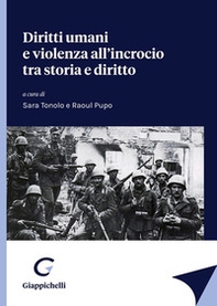 Diritti umani e violenza all'incrocio tra storia e diritto - Librerie.coop Diritti umani e violenza all'incrocio tra storia e diritto - Librerie.coop