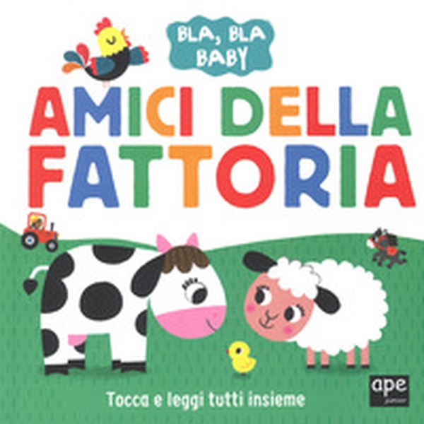 Amici della fattoria. Bla, bla baby - Librerie.coop Amici della fattoria. Bla, bla baby - Librerie.coop