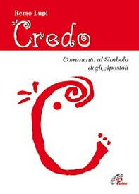 Credo. Commento al Simbolo degli Apostoli - Librerie.coop Credo. Commento al Simbolo degli Apostoli - Librerie.coop