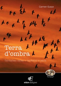 Terra d'ombra. Colonialismi italiani e clandestini in patria - Librerie.coop