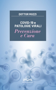 Covid-19 e patologie virali. Prevenzione e cura - Librerie.coop Covid-19 e patologie virali. Prevenzione e cura - Librerie.coop