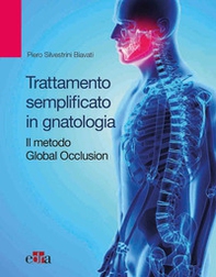 Trattamento semplificato in gnatologia. Il metodo Global Occlusion - Librerie.coop