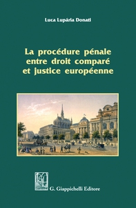 La procédure pénale entre droit comparé et justice européenne - e-Book - Librerie.coop La procédure pénale entre droit comparé et justice européenne - e-Book - Librerie.coop