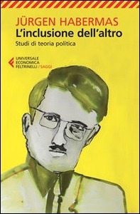 L'inclusione dell'altro. Studi di teoria politica - Librerie.coop L'inclusione dell'altro. Studi di teoria politica - Librerie.coop