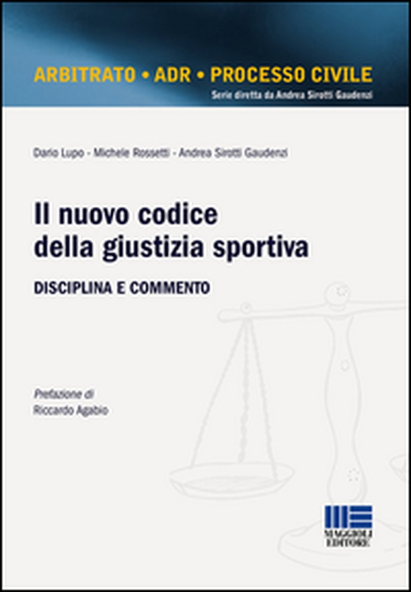 Il nuovo codice della giustizia sportiva. Disciplina e commento - Librerie.coop Il nuovo codice della giustizia sportiva. Disciplina e commento - Librerie.coop