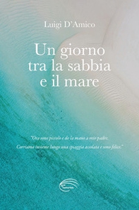Un giorno tra la sabbia e il mare - Librerie.coop