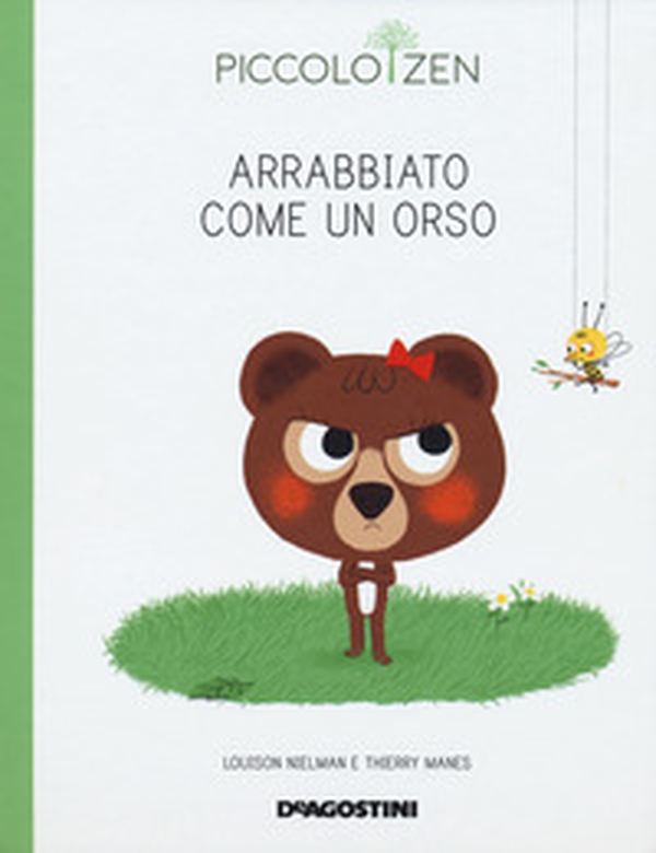 Arrabbiato come un orso. Piccolo zen - Librerie.coop Arrabbiato come un orso. Piccolo zen - Librerie.coop