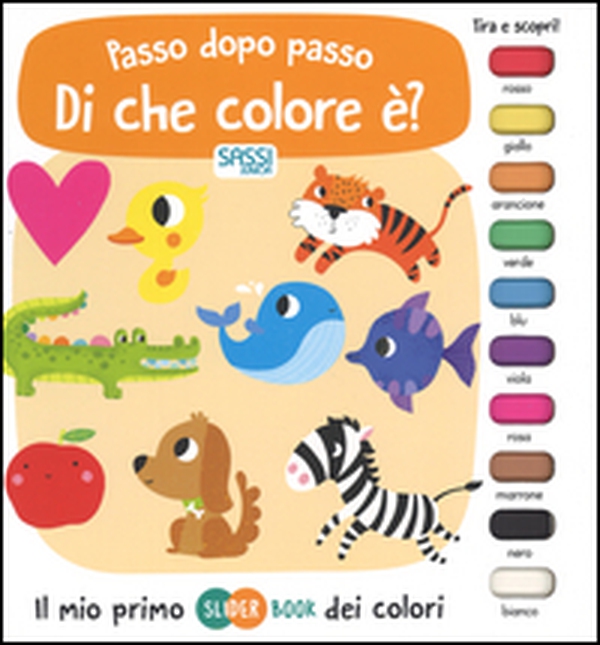 Di che colore è? Passo dopo passo. Il mio primo slider book dei colori - Librerie.coop Di che colore è? Passo dopo passo. Il mio primo slider book dei colori - Librerie.coop