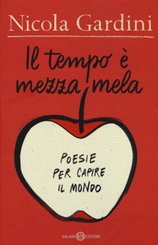 Il tempo è mezza mela. Poesie per capire il mondo - Librerie.coop Il tempo è mezza mela. Poesie per capire il mondo - Librerie.coop