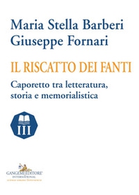 Il riscatto dei fanti. Caporetto tra letteratura, storia e memorialistica - Librerie.coop Il riscatto dei fanti. Caporetto tra letteratura, storia e memorialistica - Librerie.coop