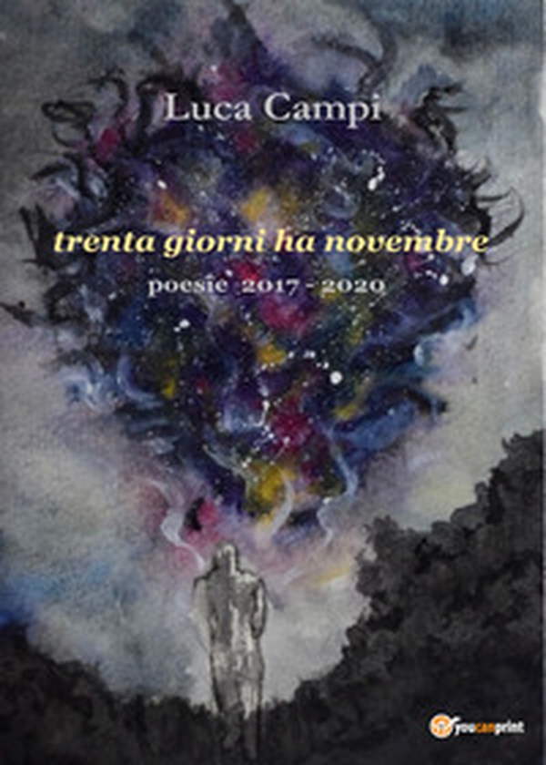 Trenta giorni ha novembre. Poesie 2017-2020 - Librerie.coop Trenta giorni ha novembre. Poesie 2017-2020 - Librerie.coop