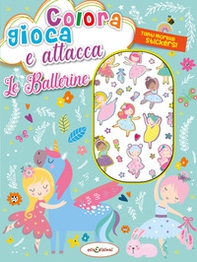 Colora gioca attacca le ballerine. Activity book con puffy stickers - Librerie.coop