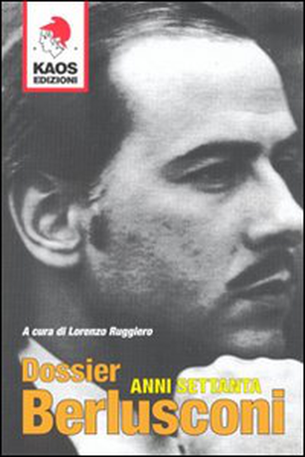 Dossier Berlusconi. Anni Settanta - Librerie.coop Dossier Berlusconi. Anni Settanta - Librerie.coop