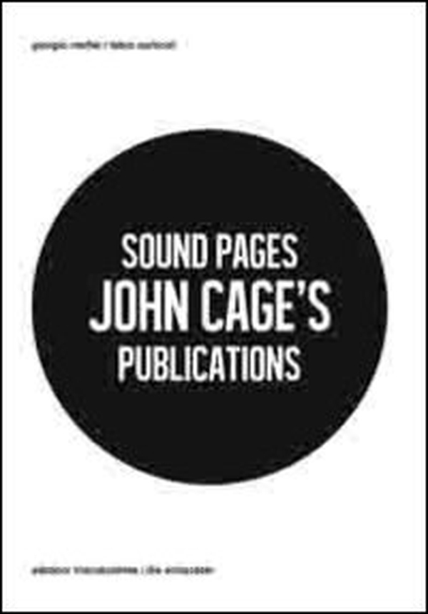 Sound Pages. John Cage's publications - Librerie.coop Sound Pages. John Cage's publications - Librerie.coop